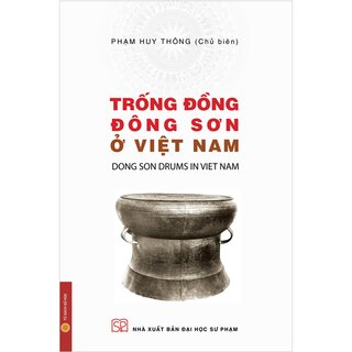 Trống Đồng Đông Sơn Ở Việt Nam (Bìa Cứng)