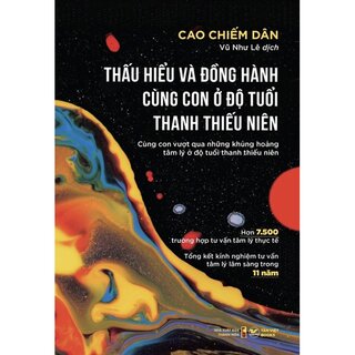 Thấu Hiểu Và Đồng Hành Cùng Con Ở Độ Tuổi Thanh Thiếu Niên