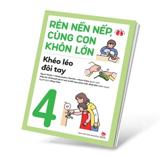 Rèn Nền Nếp, Cùng Con Khôn Lớn - Khéo Léo Đôi Tay