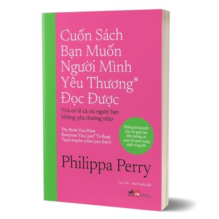 Cuốn Sách Bạn Muốn Người Mình Yêu Thương Đọc Được