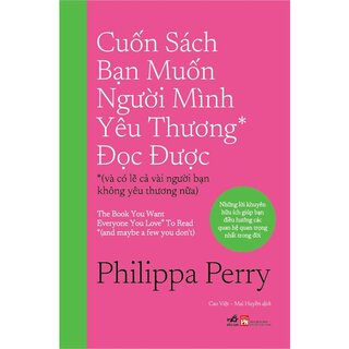 Cuốn Sách Bạn Muốn Người Mình Yêu Thương Đọc Được