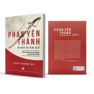 Phan Yên Thành Binh Biến Ký - Toàn Cảnh Cuộc Nổi Dậy Của Lê Văn Khôi