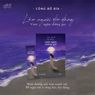 Làm Người Dịu Dàng Vượt Ngàn Chông Gai