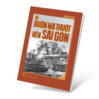 Từ Buôn Ma Thuột Đến Sài Gòn