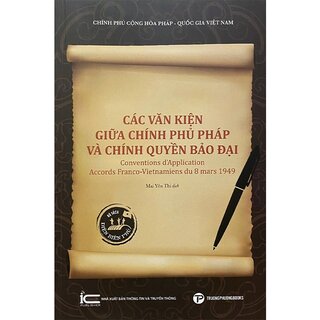 Các Văn Kiện Giữa Chính Phủ Pháp Và Chính Quyền Bảo Đại