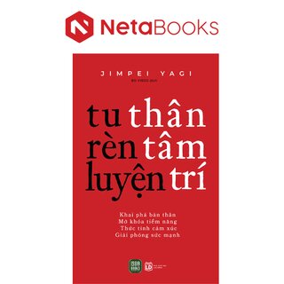 Tu Thân - Rèn Tâm - Luyện Trí