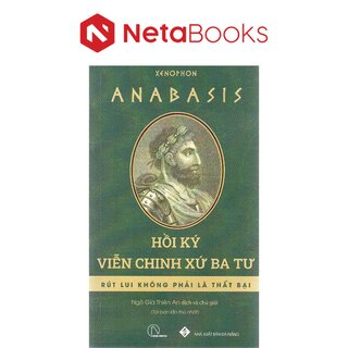 Anabasis - Hồi Ký Viễn Chinh Xứ Ba Tư