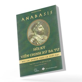 Anabasis - Hồi Ký Viễn Chinh Xứ Ba Tư