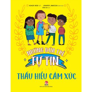 Những Đứa Trẻ Tự Tin - Thấu Hiểu Cảm Xúc