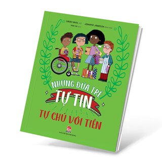 Những Đứa Trẻ Tự Tin - Tự Chủ Với Tiền