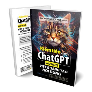 Kiếm Tiền Cùng ChatGPT - Vào Nghề Viết Và Sáng Tạo Nội Dung