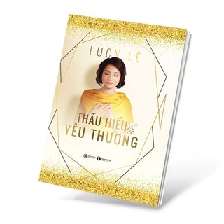 Thấu Hiểu Là Yêu Thương