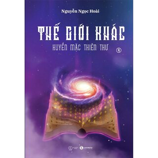 Thế Giới Khác 4: Huyền Mặc Thiên Thư