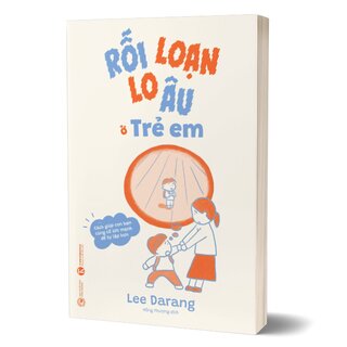 Rối Loạn Lo Âu Ở Trẻ Em