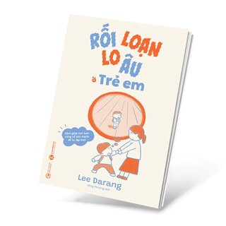 Rối Loạn Lo Âu Ở Trẻ Em