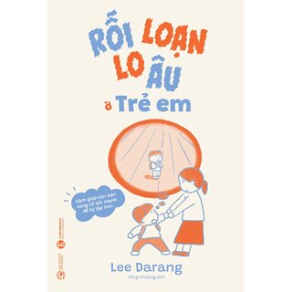 Rối Loạn Lo Âu Ở Trẻ Em