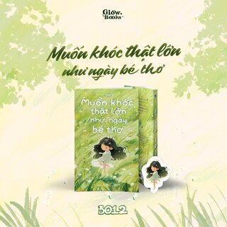 Muốn Khóc Thật Lớn Như Ngày Bé Thơ