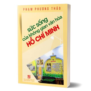 Sức Sống Của Không Gian Văn Hóa Hồ Chí Minh