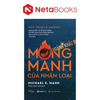 Khoảnh Khắc Mong Manh Của Nhân Loại