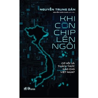 Khi Con Chip Lên Ngôi