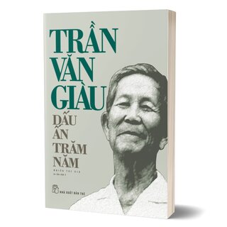 Trần Văn Giàu - Dấu Ấn Trăm Năm