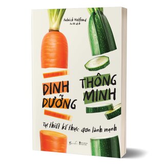 Dinh Dưỡng Thông Minh - Tự Thiết Kế Thực Đơn Lành Mạnh