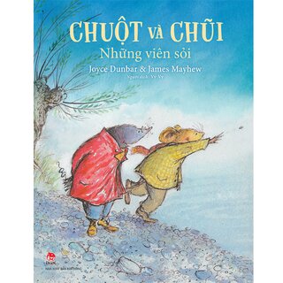 Chuột Và Chũi - Những Viên Sỏi