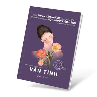 Giữa Muôn Vàn Ngã Rẽ Của Cuộc Đời, Tôi Vẫn Chọn Làm Một Người Kiêu Hãnh (Phiên Bản Song Ngữ Trung-Việt)