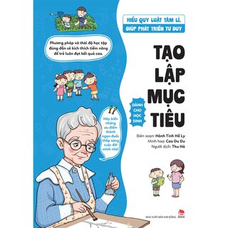 Hiểu Quy Luật Tâm Lí, Giúp Phát Triển Tư Duy - Dành Cho Học Sinh - Tạo Lập Mục Tiêu