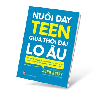 Nuôi Dạy Teen Giữa Thời Đại Lo Âu