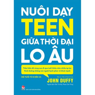 Nuôi Dạy Teen Giữa Thời Đại Lo Âu