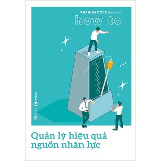 Quản Lý Hiệu Quả Nguồn Nhân Lực