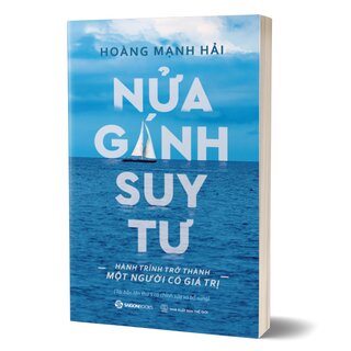 Nửa Gánh Suy Tư - Hành Trình Trở Thành Một Người Có Giá Trị