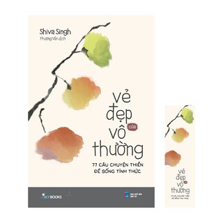 Vẻ Đẹp Của Vô Thường - 77 Câu Chuyện Thiền Để Sống Tỉnh Thức