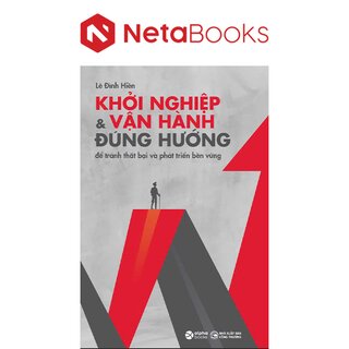 Khởi Nghiệp Và Vận Hành Đúng Hướng