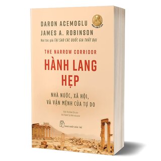 Hành Lang Hẹp - Nhà Nước, Xã Hội Và Vận Mệnh Của Tự Do