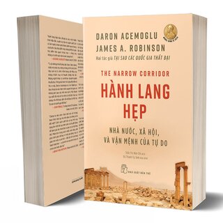 Hành Lang Hẹp - Nhà Nước, Xã Hội Và Vận Mệnh Của Tự Do