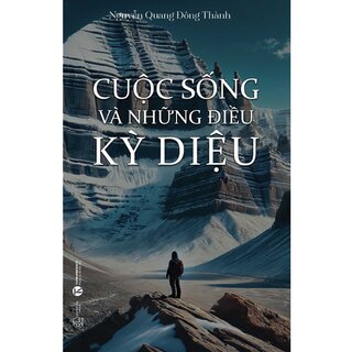 Cuộc Sống Và Những Điều Kỳ Diệu