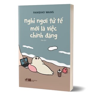 Nghỉ Ngơi Tử Tế Mới Là Việc Chính Đáng