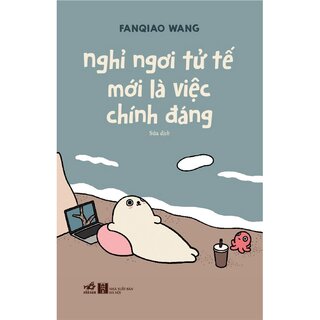 Nghỉ Ngơi Tử Tế Mới Là Việc Chính Đáng