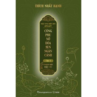 Công Phu Nở Đóa Sen Ngàn Cánh - Tập 3: Công Phu Ngày Thứ Tư (Bìa Cứng)