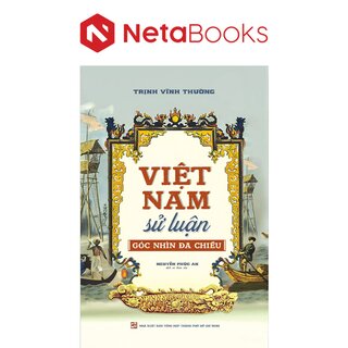 Việt Nam Sử Luận - Góc Nhìn Đa Chiều