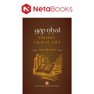 Góp Nhặt Tìm Hiểu Lịch Sử Việt