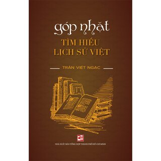 Góp Nhặt Tìm Hiểu Lịch Sử Việt