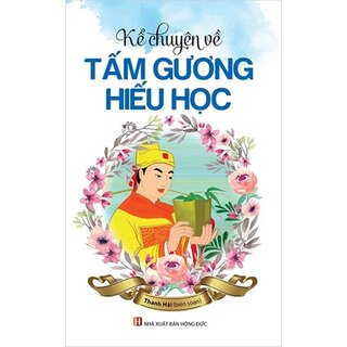 Kể Chuyện Về Tấm Gương Hiếu Học