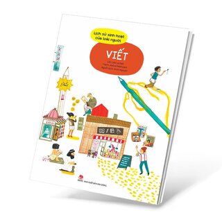 Lịch Sử Sinh Hoạt Của Loài Người - Viết