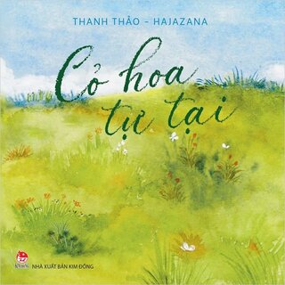 Cỏ Hoa Tự Tại (Bìa Cứng)