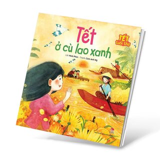 Tết Tuổi Thơ - Tết Ở Cù Lao Xanh