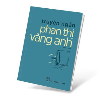 Truyện Ngắn Phan Thị Vàng Anh