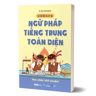 Ngữ Pháp Tiếng Trung Toàn Diện